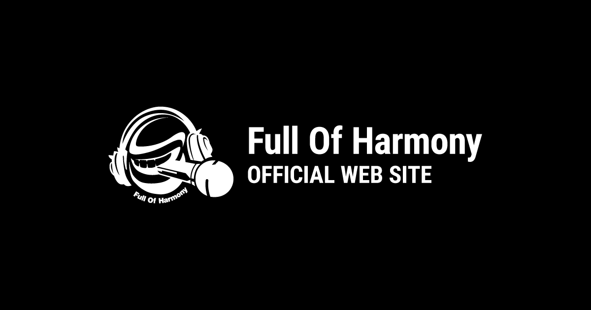 Full Of Harmony OFFICIAL WEB SITE