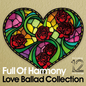 2012/12/19 レンタル限定アルバム Full Of Harmony「Love Ballad 